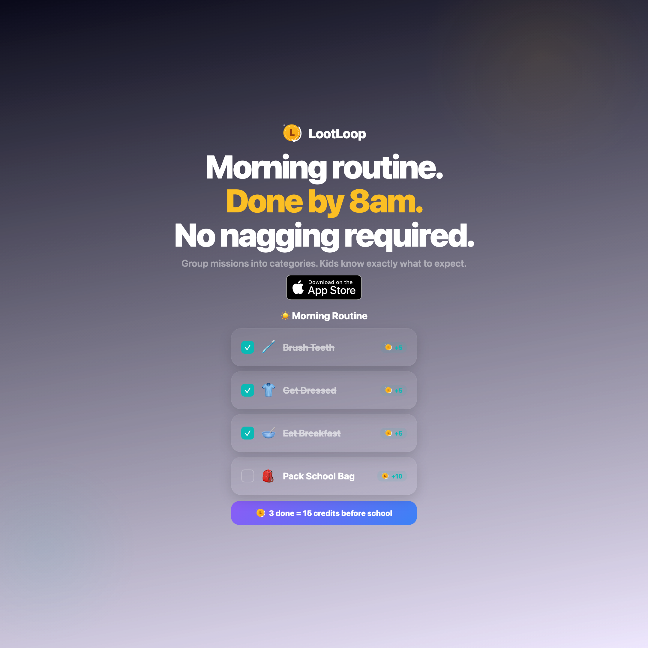 LootLoop — Morning routine. Done by 8am. No nagging required.
